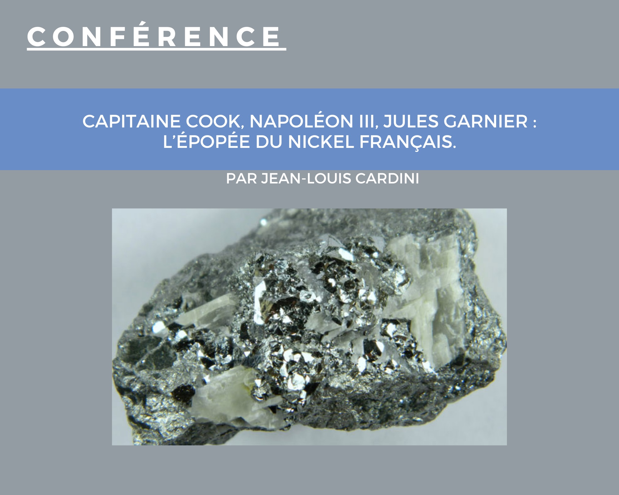 Capitaine Cook, Napoléon III, Jules Garnier : l&rsquo;épopée du nickel français.